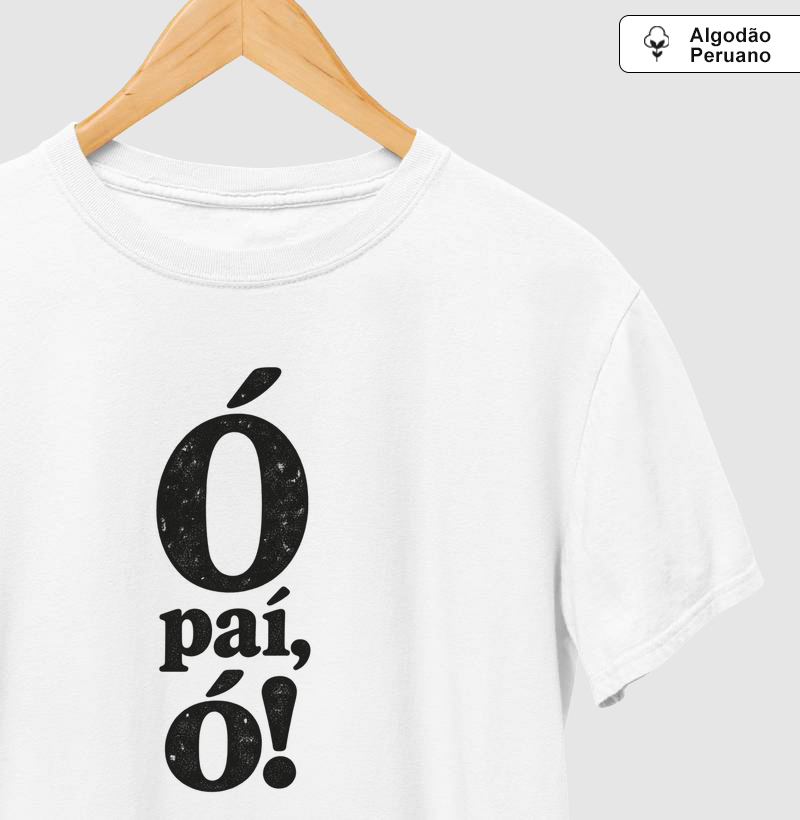 Ó paí, ó! - Camiseta Algodão Peruano
