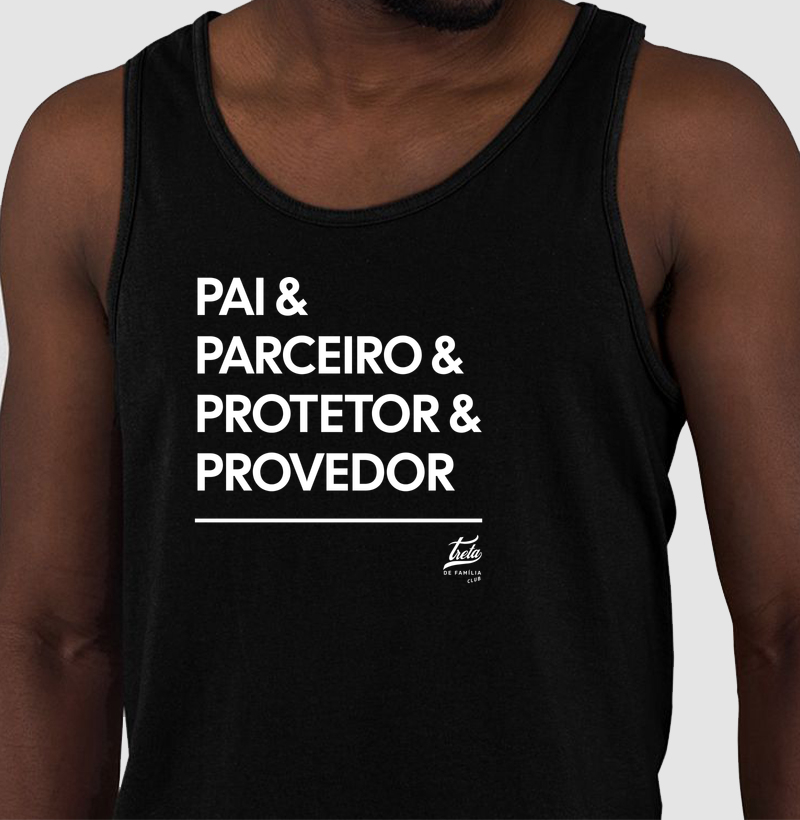 Regata Pai & Parceiro & Protetor & Provedor - Algodão Premium 