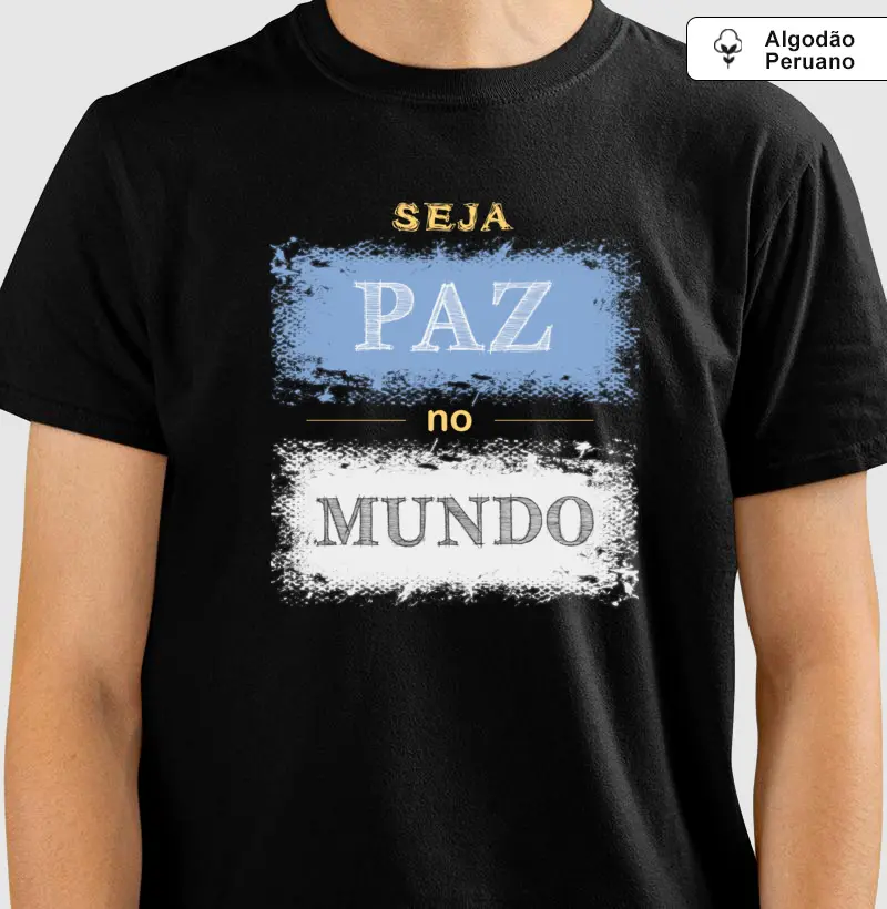 Seja Paz • No Mundo (algodão peruano)