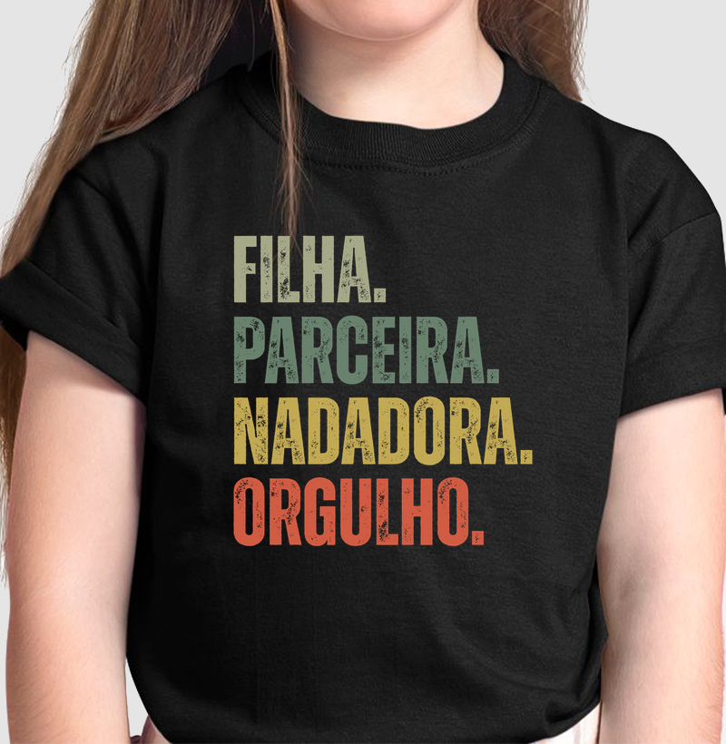 Filha. Parceira. Nadadora. Orgulho.