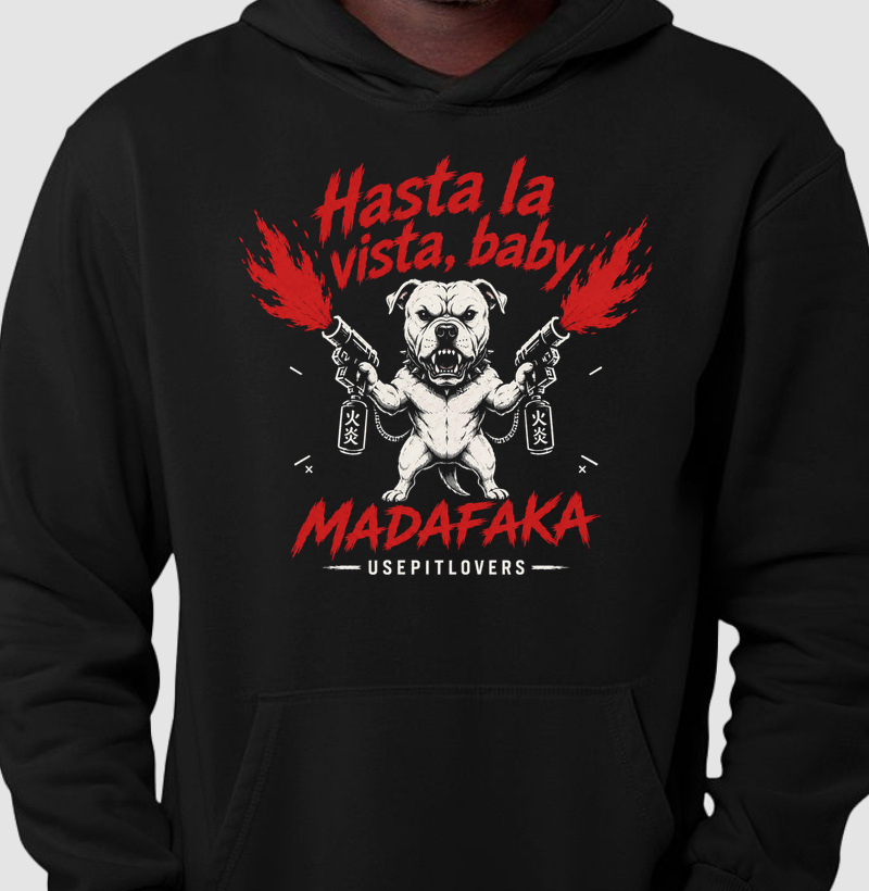 HASTA LA VISTA, BABY MADAFAKA