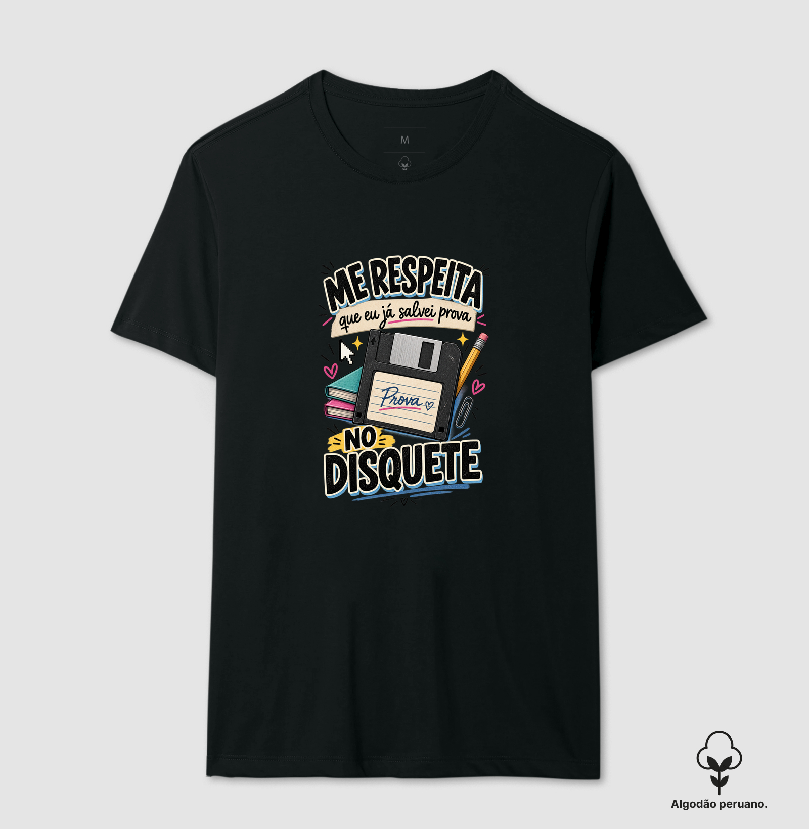 Me respeita que eu já salvei prova no disquete - Camiseta Algodão Peruano