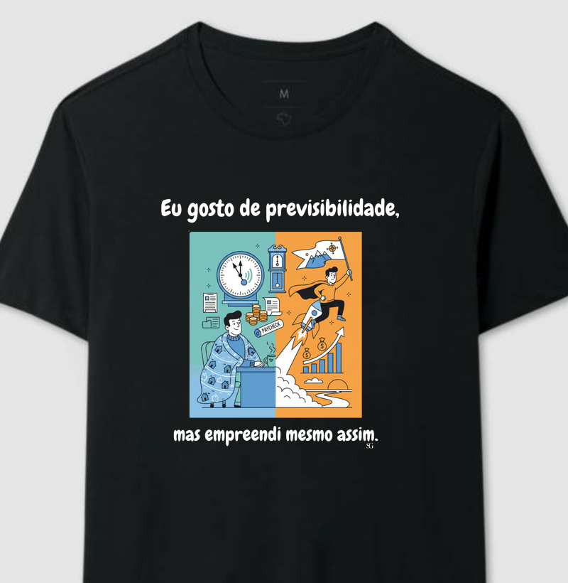 Eu gosto de previsibilidade, mas empreendi mesmo assim.