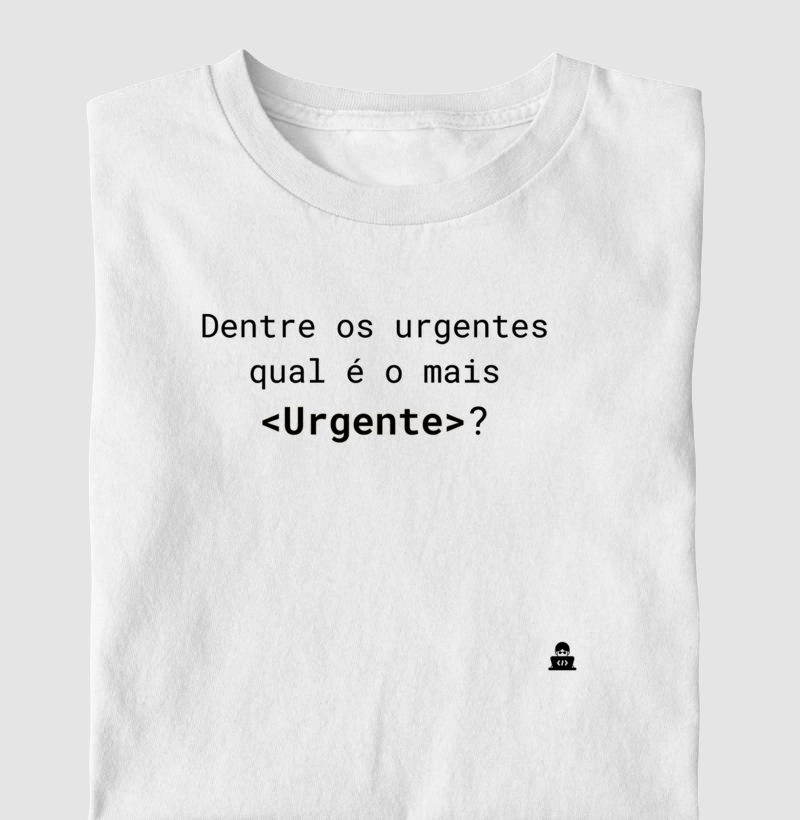 Dentre os urgentes qual é mais urgente?