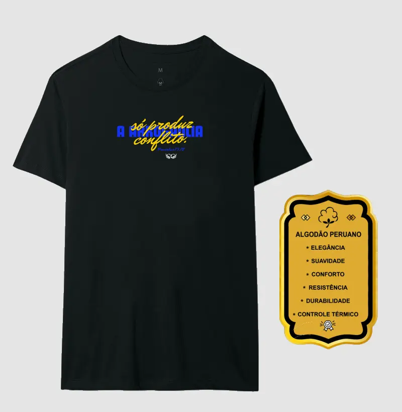 Camisetas em Algodão Peruano A arrogância só produz conflitos