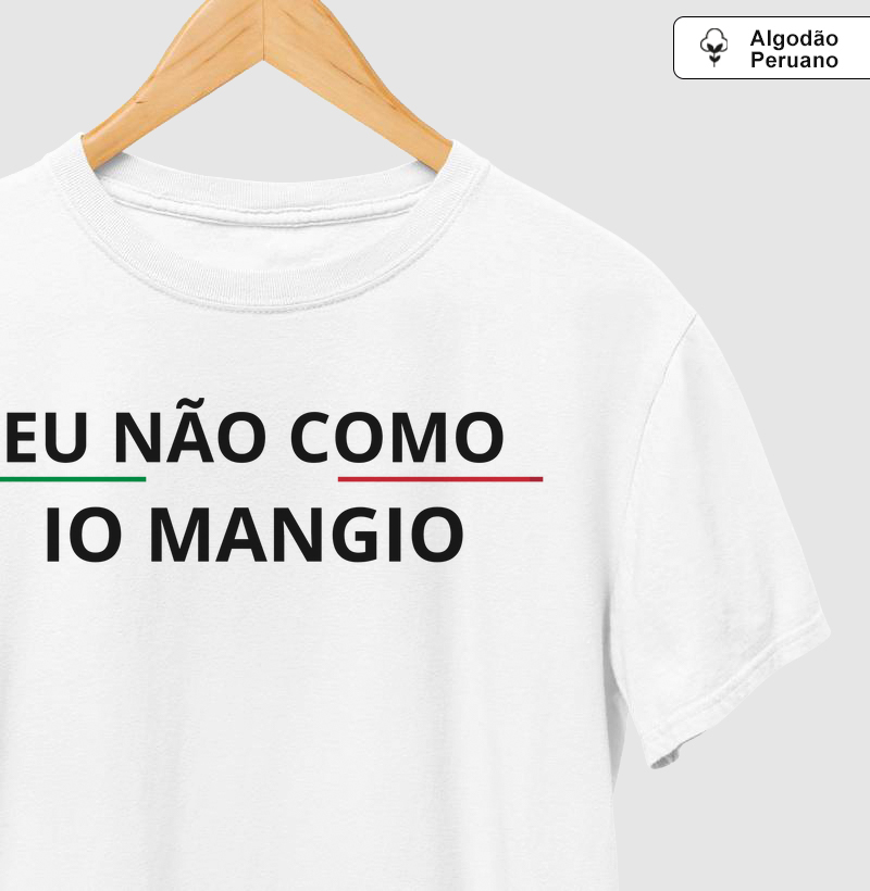 Eu não como, io mangio