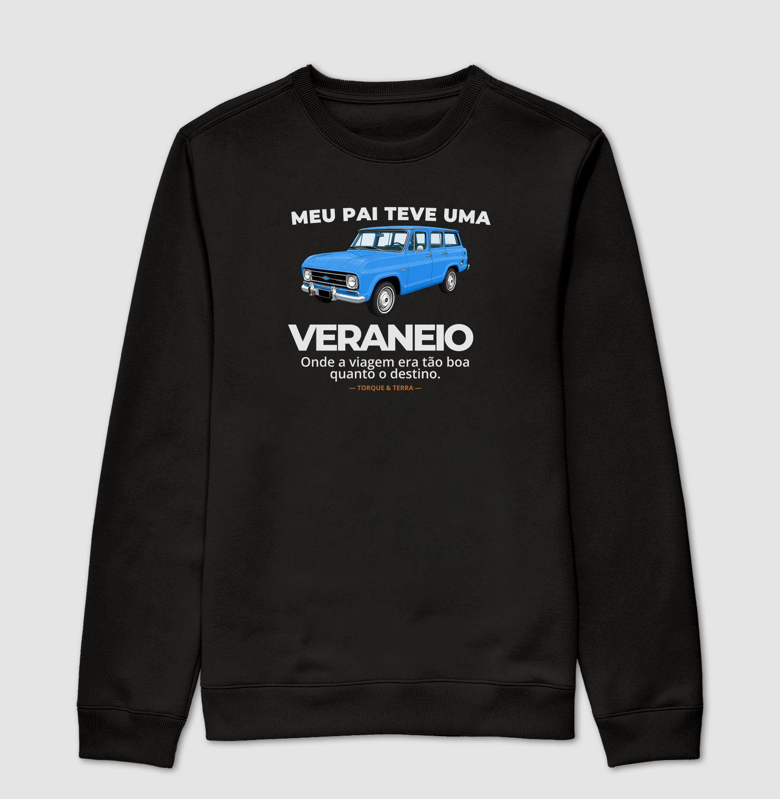 Meu pai teve uma  - VERANEIO - Azul claro - Suéter Moletom