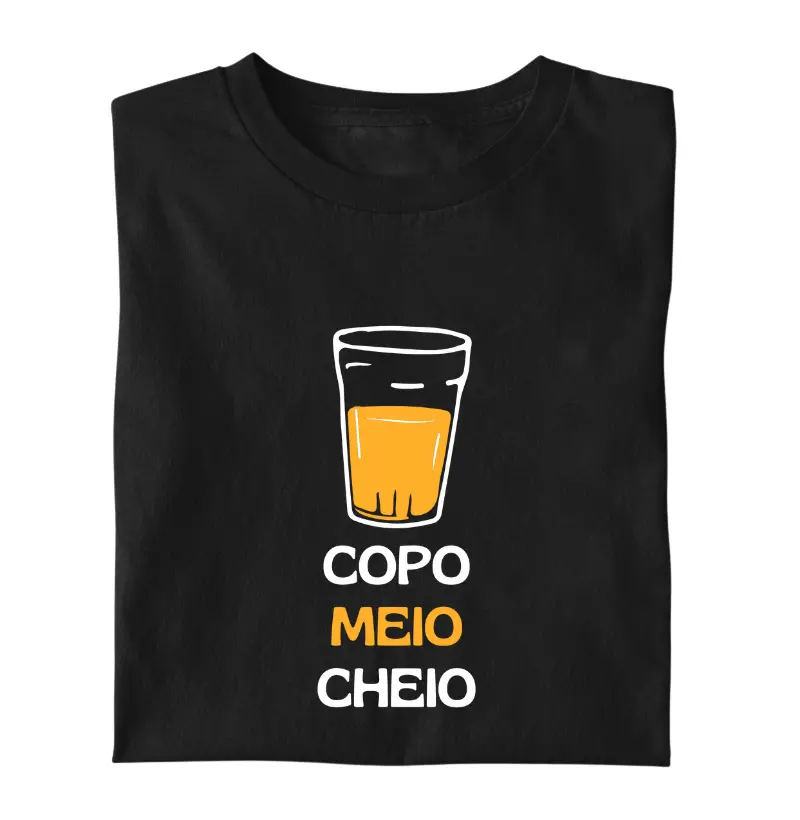 CAMISETA COPO MEIO CHEIO