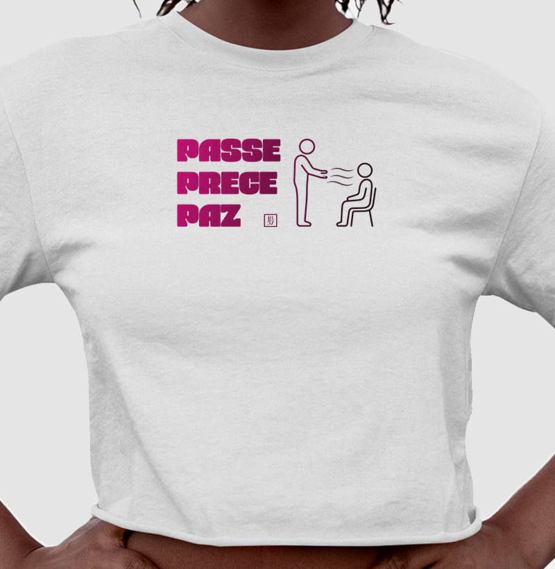 Camiseta Passe, Prece e Paz