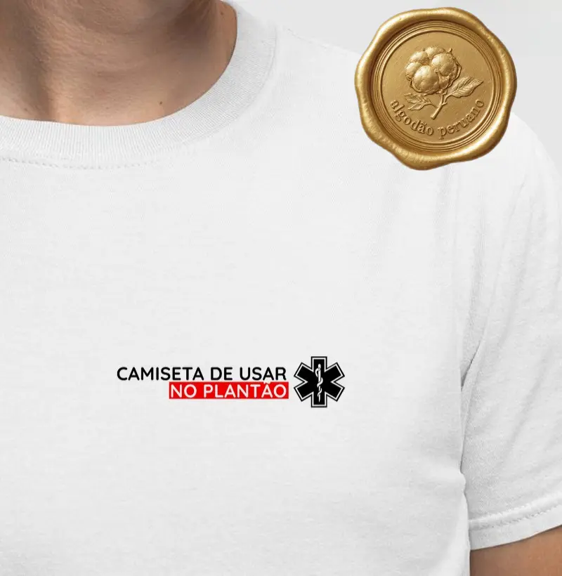 Camiseta de Usar no Plantão