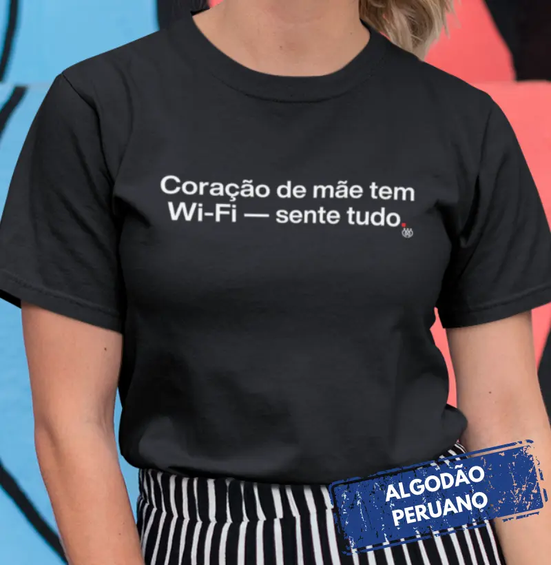 Coração de mãe tem WI-FI - Premium