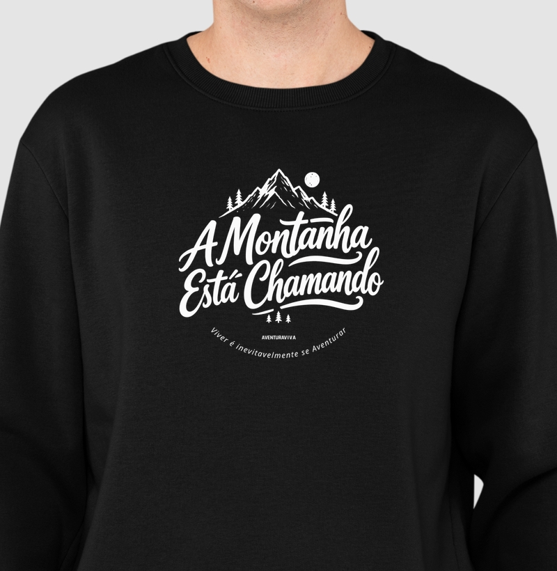 A montanha está chamando - Suéter Moletom