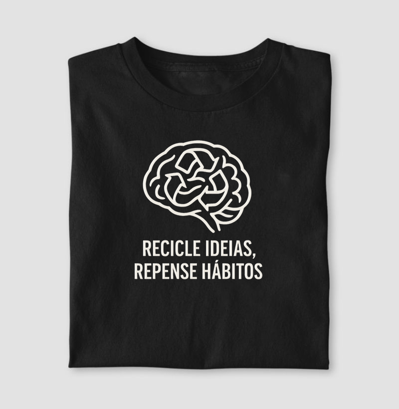 Recicle ideias, repense hábitos