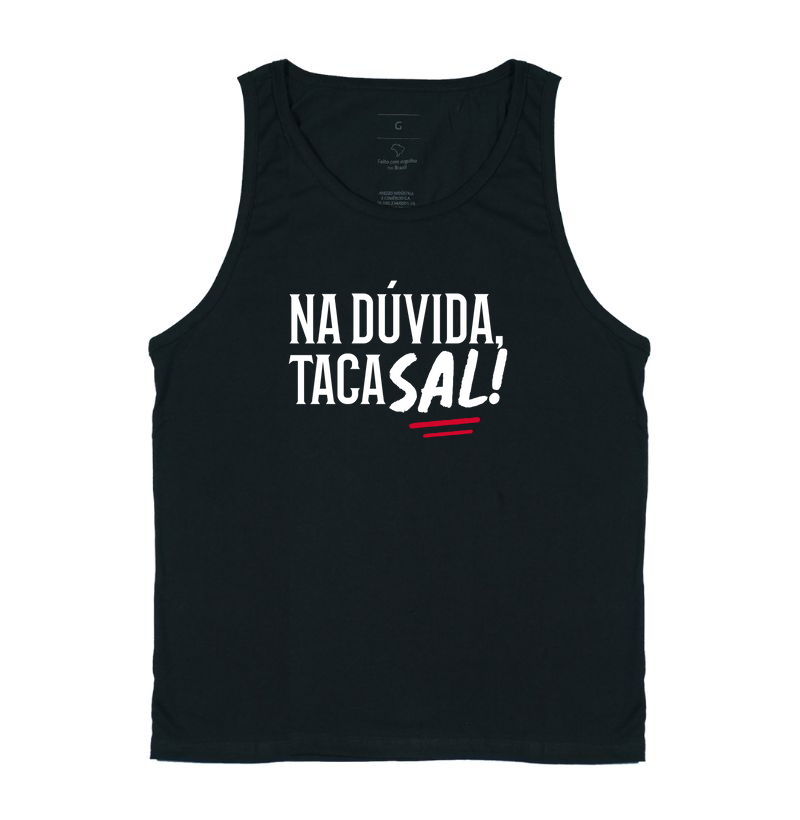 Na dúvida, taca sal!