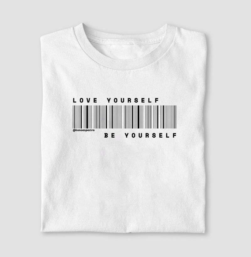 Love yourself, be yourself