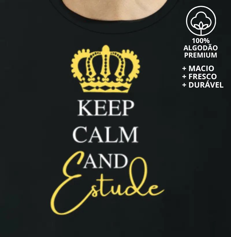 Camiseta Keep Calm And Estude