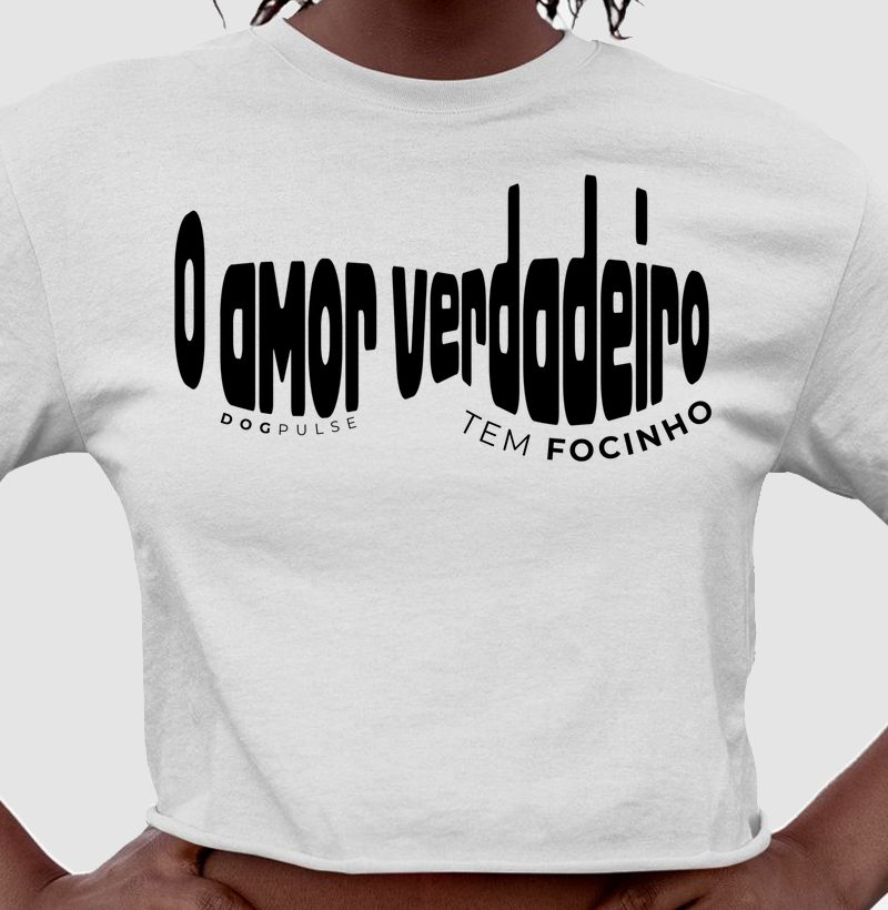 Cropped O amor verdadeiro tem Focinho Dog Pulse
