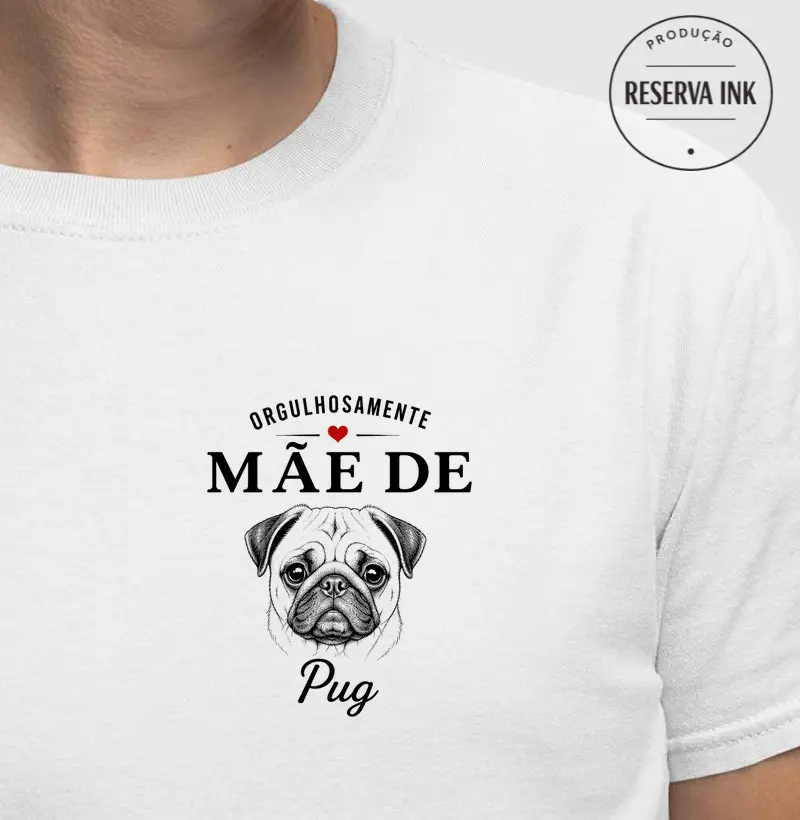 Orgulhosamente Mãe de Pug