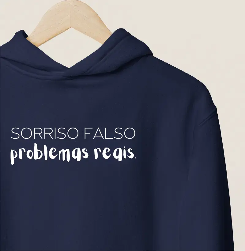Hoodie Moletom Sorriso falso, problemas reais Minimalista