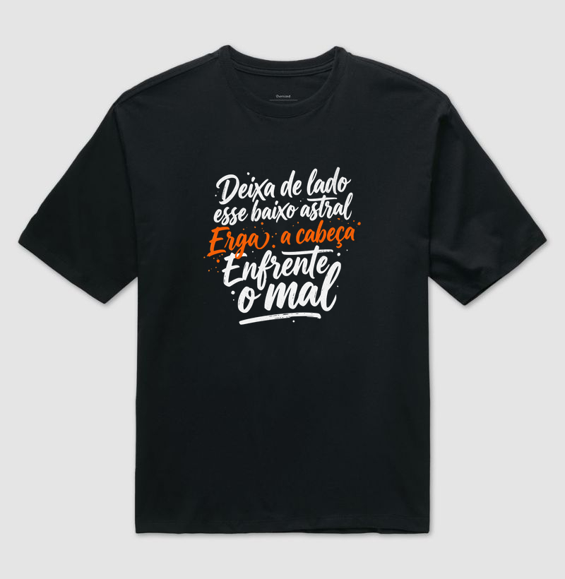 Deixe de lado esse baixo astral