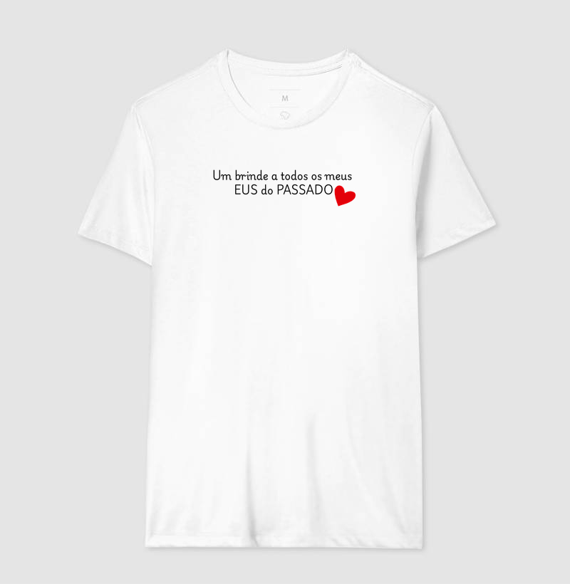 Camiseta Brinde aos meus EUS