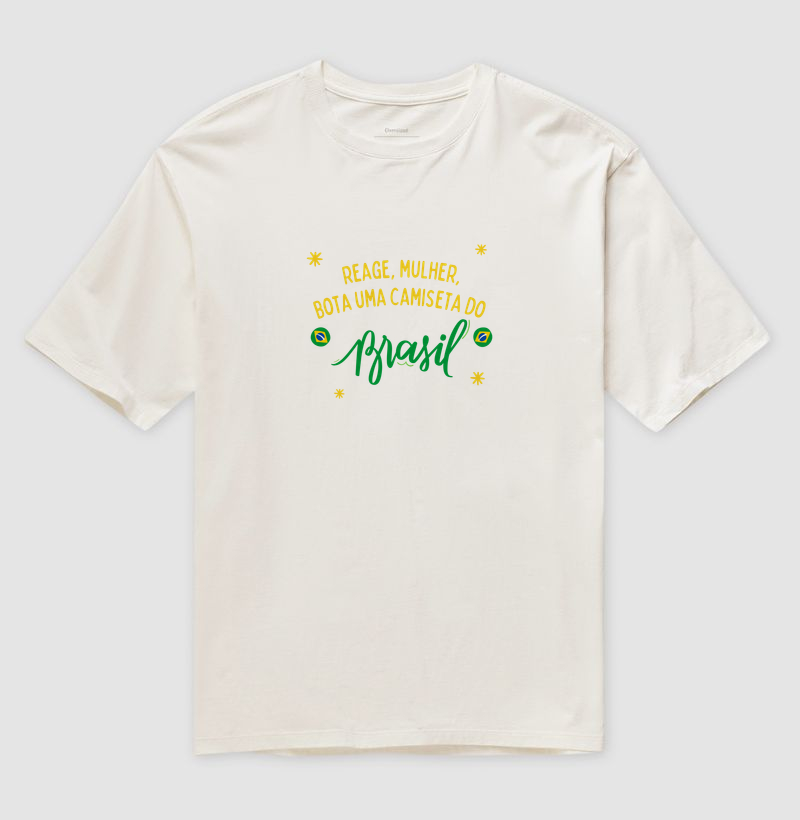 Reage Mulher, Bota uma Camiseta do Brasil