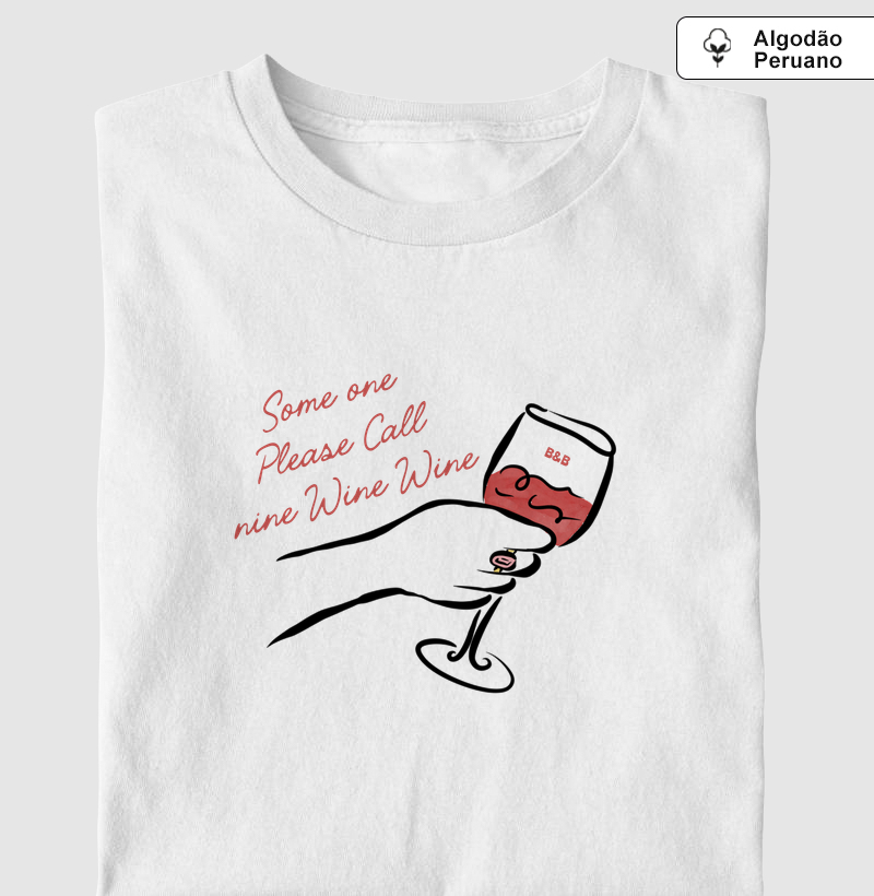 Camiseta Please Call Nine Wine Wine  - Camiseta Algodão Peruano