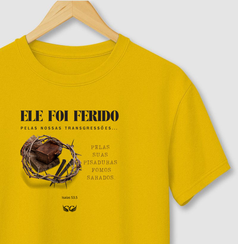Camiseta Ele foi ferido pelas nossas transgressões.