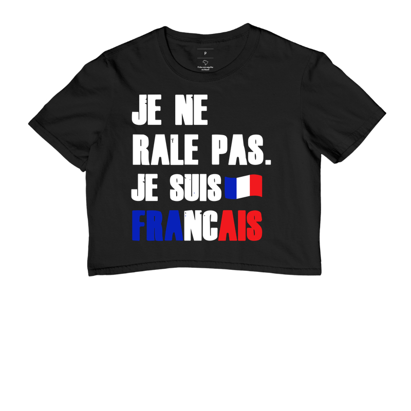 JE NE RÂLE PAS, JE SUIS FRANÇAIS.