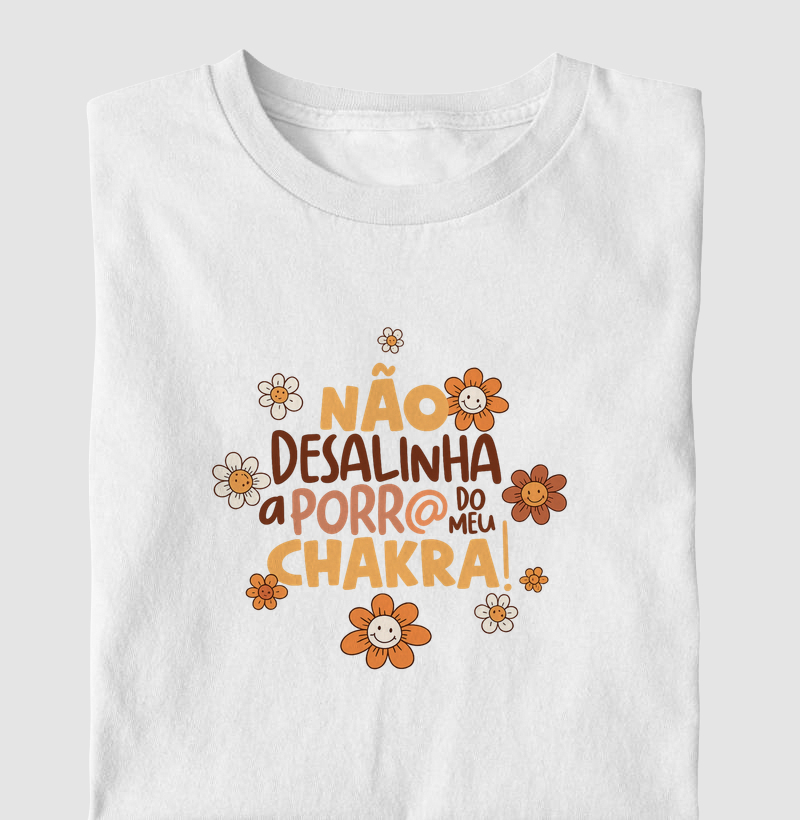 Não desalinha meu chakra!