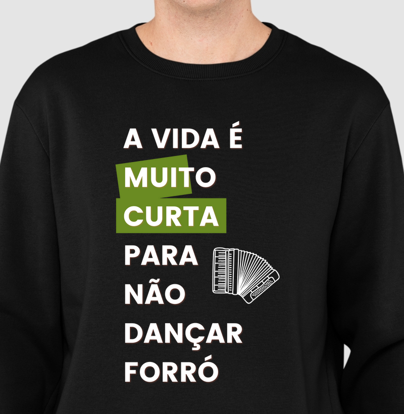 A vida é muito curta para não dançar forró