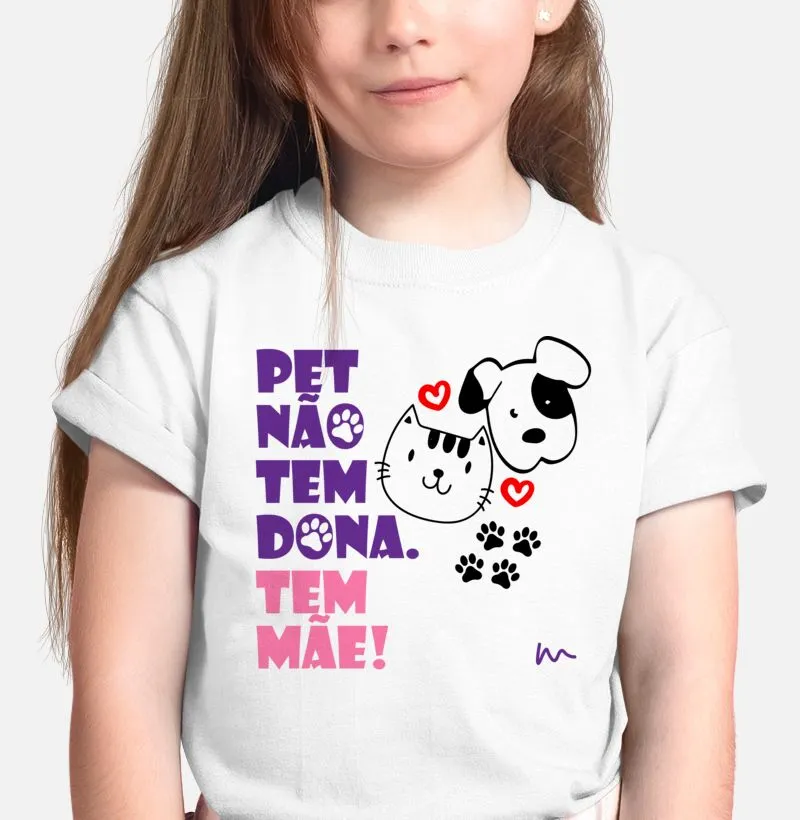 Camiseta Infantil Mãe de Pet