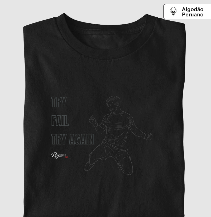 Camiseta Masculina de Algodão Peruano Crossfit "Try. Fail. Try Again..."