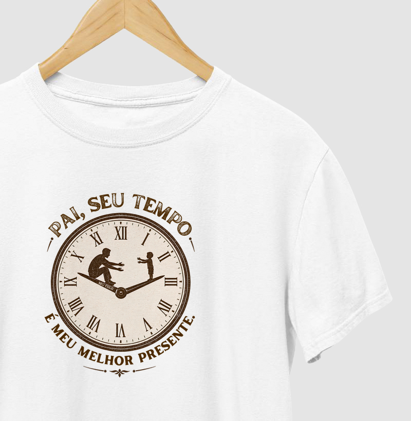 Pai, seu tempo é meu melhor presente.