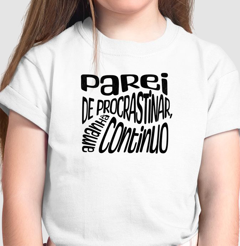 Parei de procrastinar, amanhã continuo.