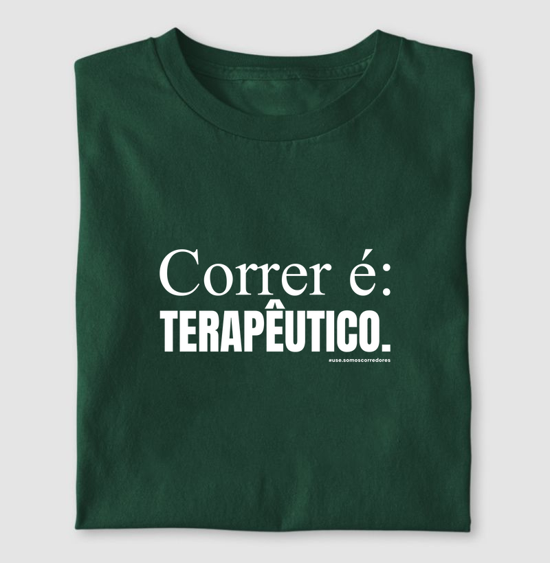 Camiseta Modelo Masculino e Feminino - Correr é: terapêutico