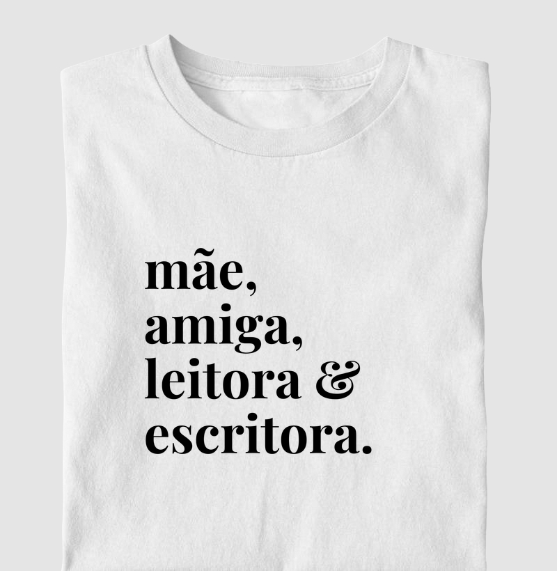 Mãe, amiga, leitora e escritora