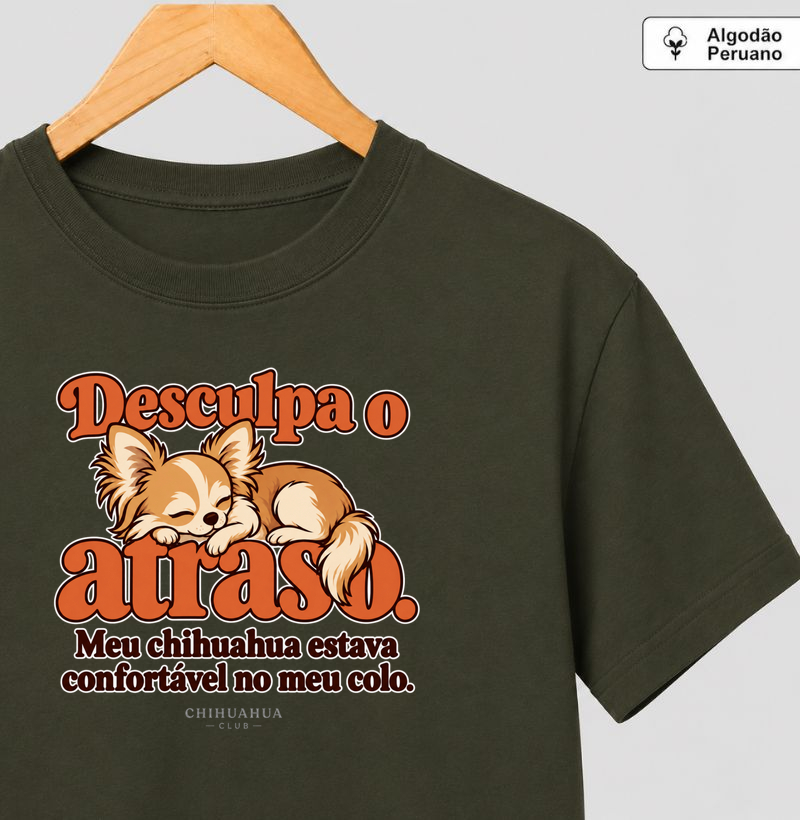 Desculpa o atraso - Camiseta Algodão Peruano