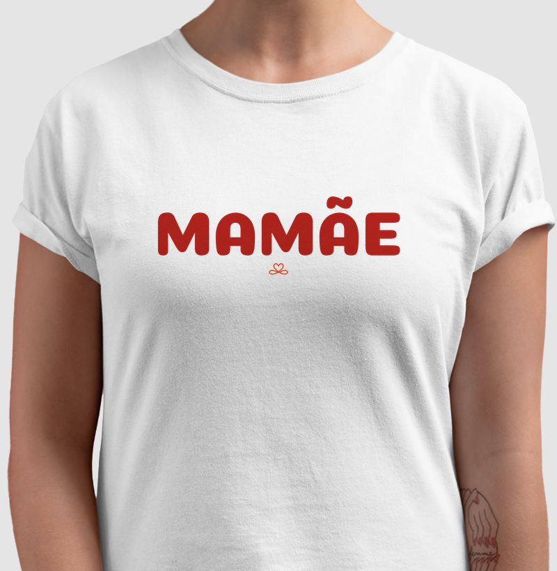 Mamãe | Básica - Camiseta