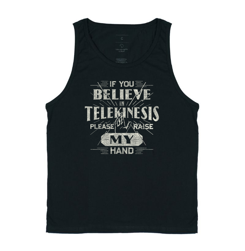 If You Believe in Telekinesis, Please Raise my Hand