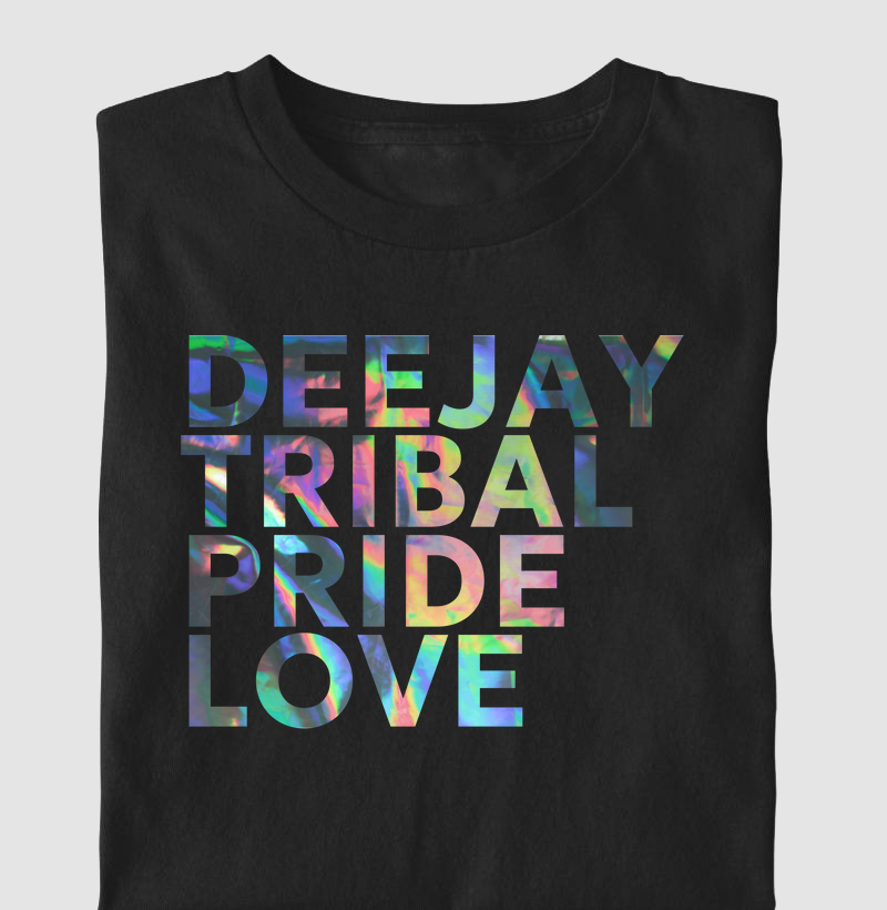 DEEJAY • TRIBAL • PRIDE • LOVE