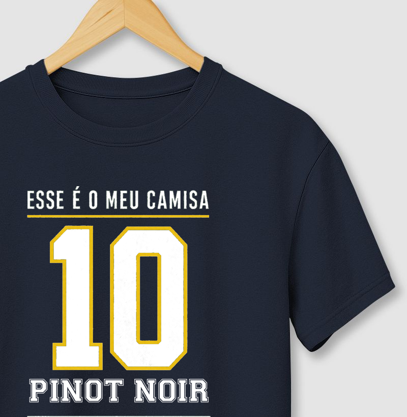 Meu camisa 10 - Pinot Noir