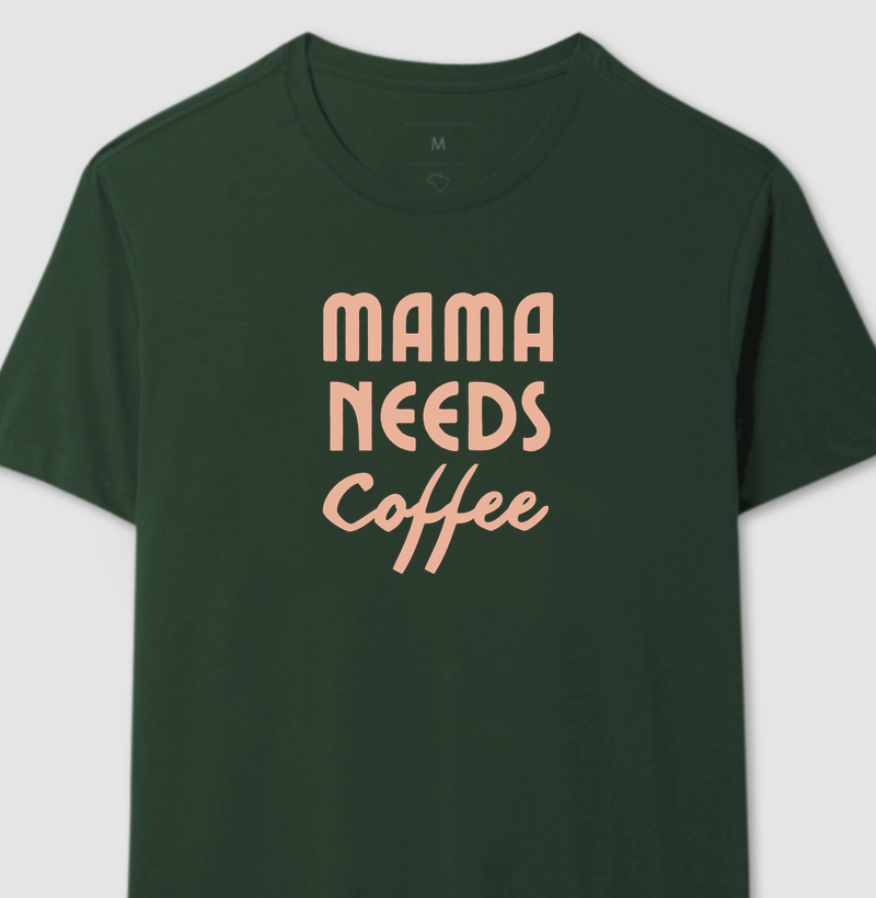 Mama Needs Coffee