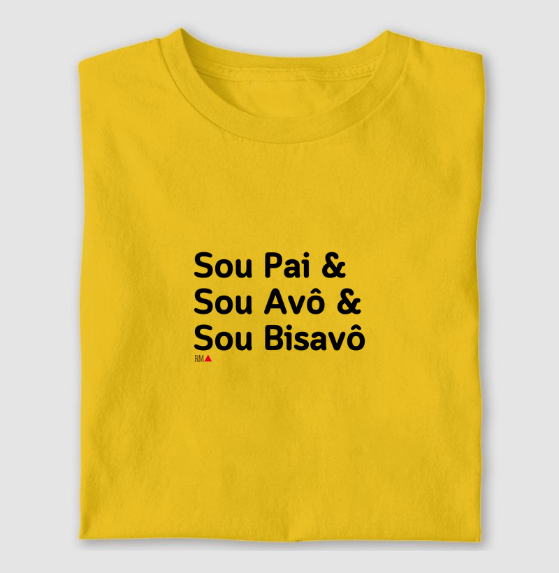 Sou Pai & Sou Avô & Sou Bisavô.