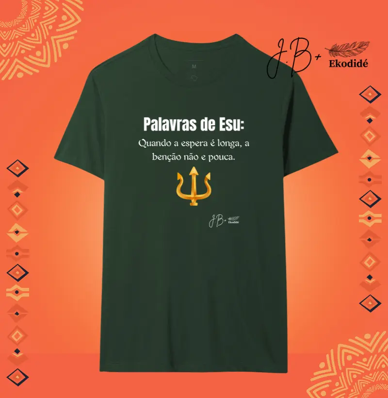 Palavras de Esu: Quando a espera é longa, a benção não e pouca.