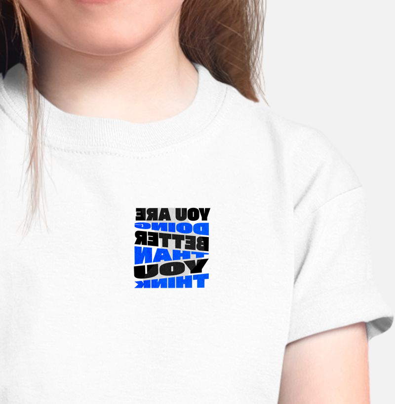 Better Than You Think - Camiseta Infantil
