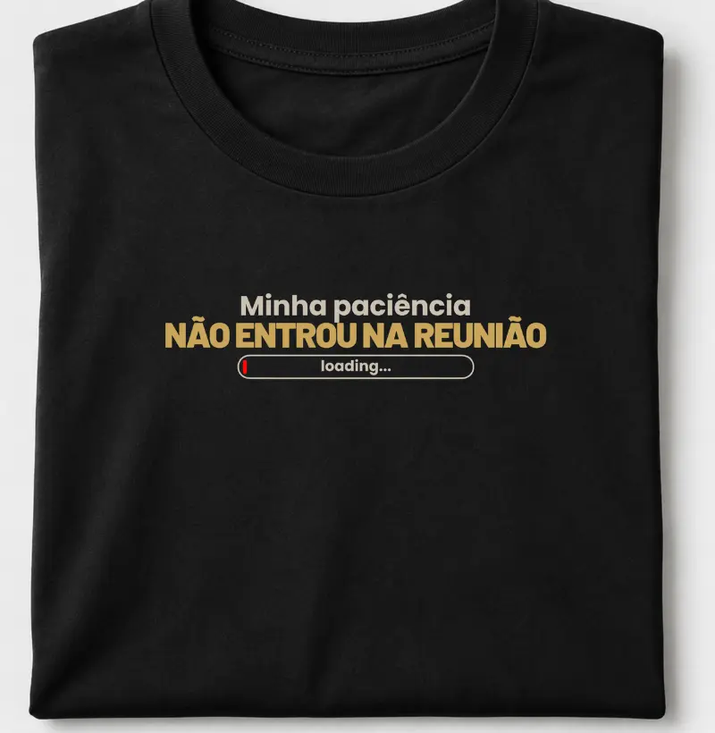 Paciência em Home Office - Camiseta