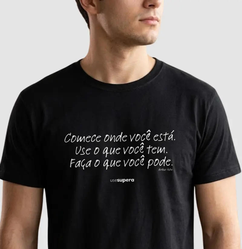 "Comece onde você está..."