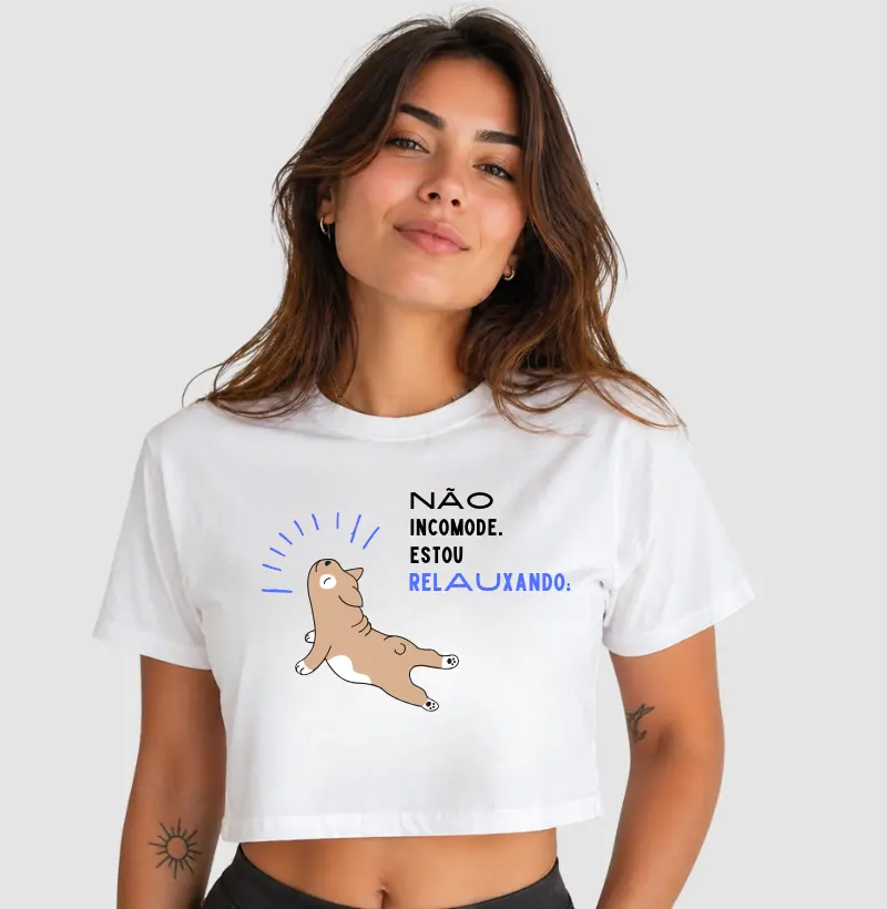 Cropped Não Incomode Estou Relauxando
