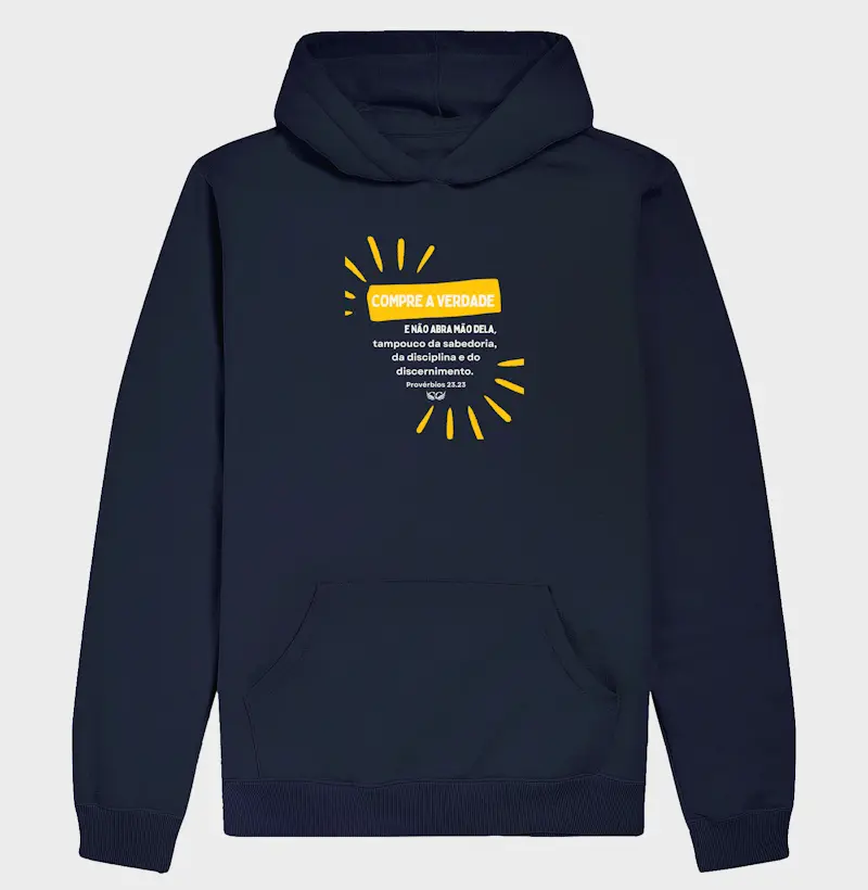 Hoodie Moletom Compre a verdade e não abra mão dela.